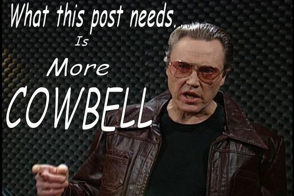 morecowbell.jpg